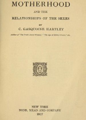 [Gutenberg 57575] • Motherhood and the Relationships of the Sexes